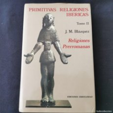 Libros: ⚜️ Ñ03. NUEVO. PRIMITIVAS RELIGIONES IBÉRICAS II. J. M. BLÁZQUEZ. CRISTIANDAD. 1983. Lote 377662974