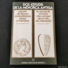 Libros: ⚜️ Ñ04. NUEVO. DOS ESTUDIS DE LA MENORCA ANTIGA. C. I. DE MENORCA. 1981. Lote 378105784