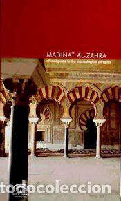 Libros: Madinat al-Zahra: official guide to the archaelogical complex - Vallejo Triano, Antonio