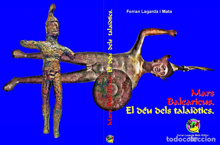 Libros: Mars Balearicus. El d&eacute;u dels talai&ograve;tics. (Lagarda) - Foto 1