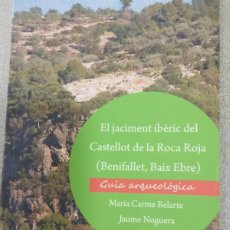 Libros: EL JACIMENT IBÈRIC DEL CASTELLOT DE LA ROCA ROJA, BENIFALLET