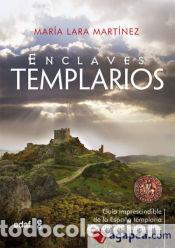 Libri: Enclaves templarios - Mar&iacute;a Lara Mart&iacute;nez
