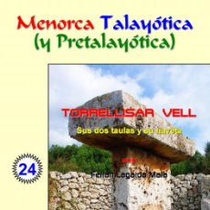 Libros: TORRELLISAR VELL : SUS DOS TAULAS Y SU NAVETA (MENORCA TALAYÓTICA Y PRETALAYÓTICA - LAGARDA)