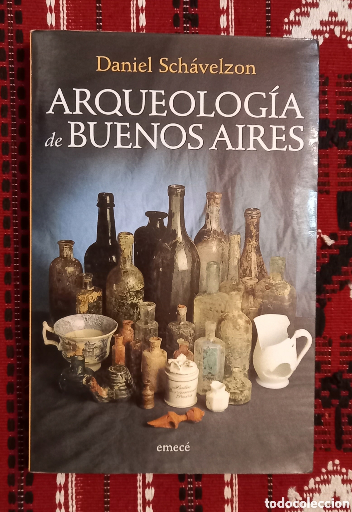 Libros: Libro:&rdquo;Arqueolog&iacute;a de Buenos Aires&rdquo; - editorial Emec&eacute; - Foto 1