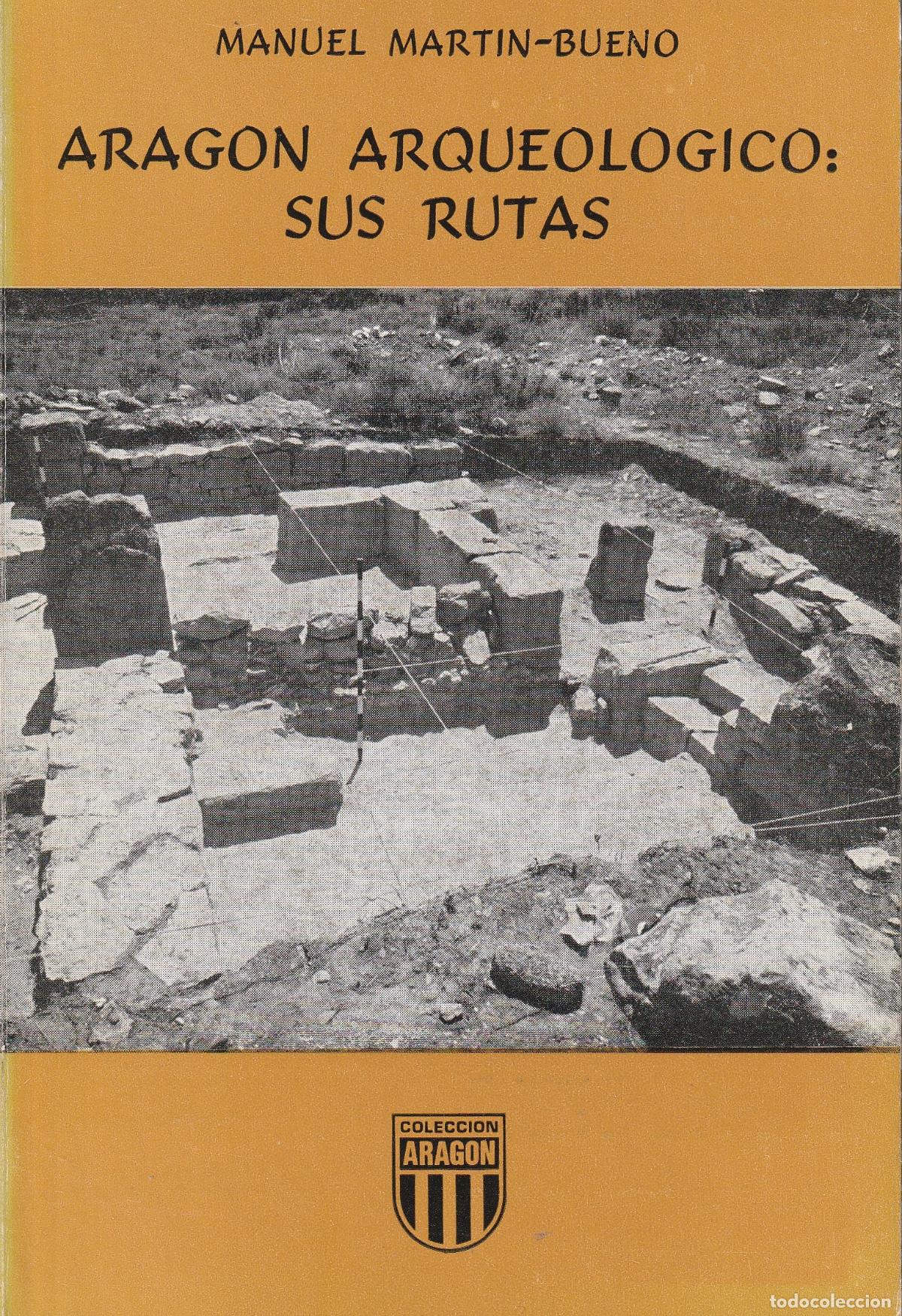 Libros: Arag&oacute;n arqueol&oacute;gico : sus rutas - Foto 1