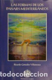 Libros: Las formas de los paisajes mediterr&aacute;neos - Gonz&aacute;lez Villaescusa, Ricardo