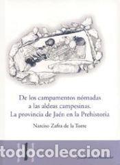 Libros: DE LOS CAMPAMENTOS NOMADAS A LAS ALDEAS CAMPESINAS. LA PRO(JAEN EN EL BOLSILLO). VINCIA DE JAEN EN