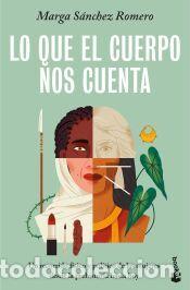 Libros: Lo que el cuerpo nos cuenta - S&aacute;nchez Romero, Marga