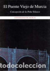 Libros: Puente viejo de murcia, el - DE LA PE&Ntilde;A VELASCO,CONCEPCION