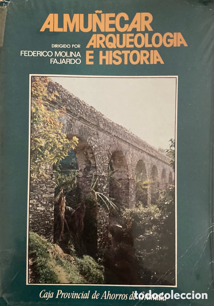Libros: Almu&ntilde;&eacute;car arqueologia e historia. Federico Molina Fajardo. 1983. Caja Provincial Ahorros de Granada.