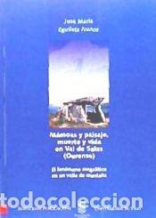 Libros: M&aacute;moas y paisaje, muerte y vida en Val de Salas (Ourense): el fen&oacute;meno megal&iacute;tico en un valle de