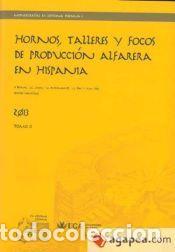 Libros: Hornos, talleres y focos de producci&oacute;n alfarera en Hispania. Tomo II - VV.AA.