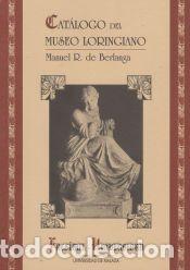 Libros: Cat&aacute;logo del Museo Loringiano - Rodr&iacute;guez de Berlanga, Manuel.