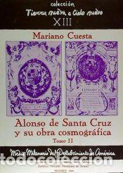Libros: Alonso de Santa Cruz y su obra cosmogr&aacute;fica. Tomo II - Santa Cruz, Alonso de