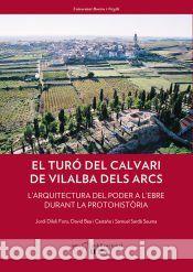 Libros: El Tur&oacute; del Calvari de Vilalba dels Arcs (Terra Alta, Tarragona) - Sard&agrave; Seuma, Samuel; Bea i