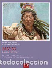 Libros: MAYAS. Ecos del tiempo - Meijide Jansen, Erika