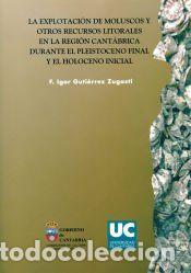 Libros: La explotaci&oacute;n de moluscos y otros recursos litorales en la regi&oacute;n cant&aacute;brica durante el