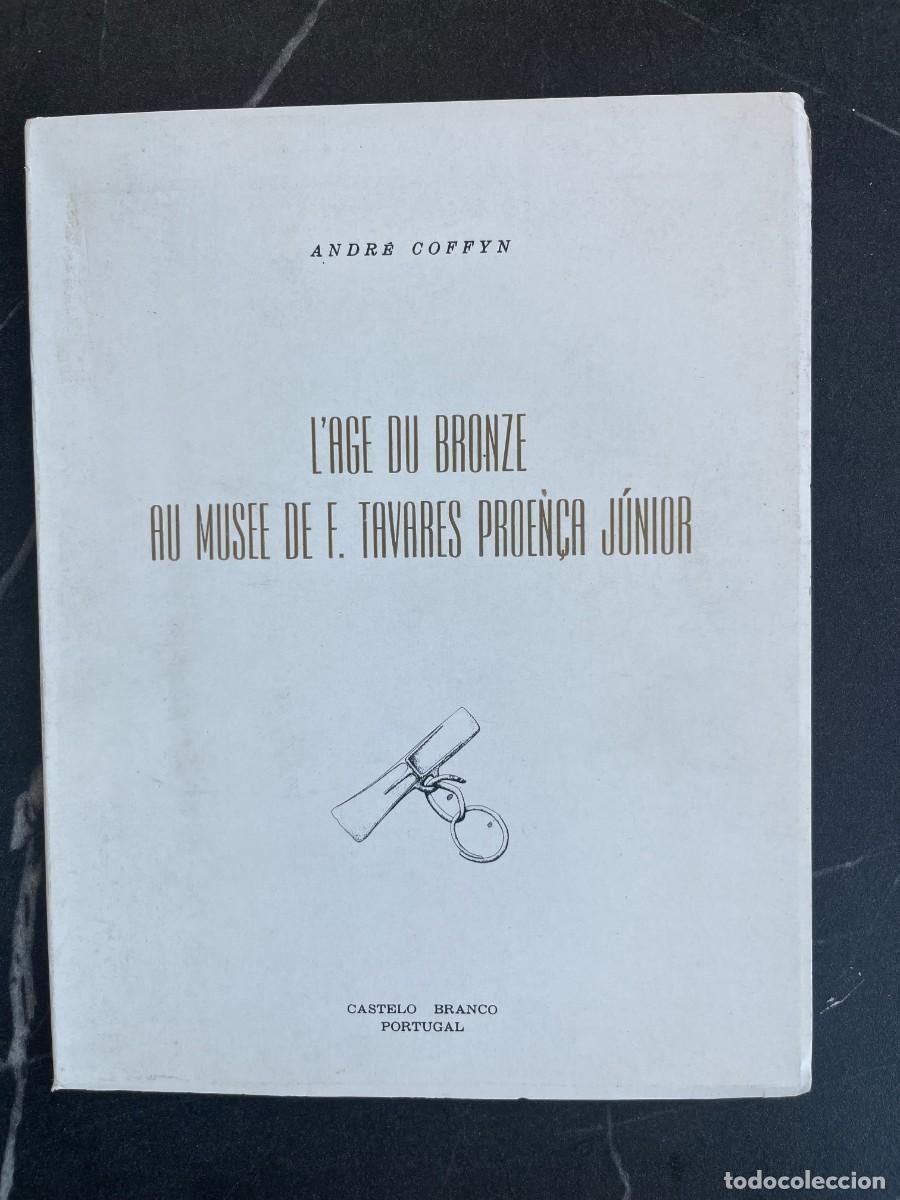 Libros: L&rsquo;&Acirc;GE DU BRONZE AU MUS&Eacute;E DE F. TAVARES PROEN&Ccedil;A J&Uacute;NIOR. ANDR&Eacute; COFFYN