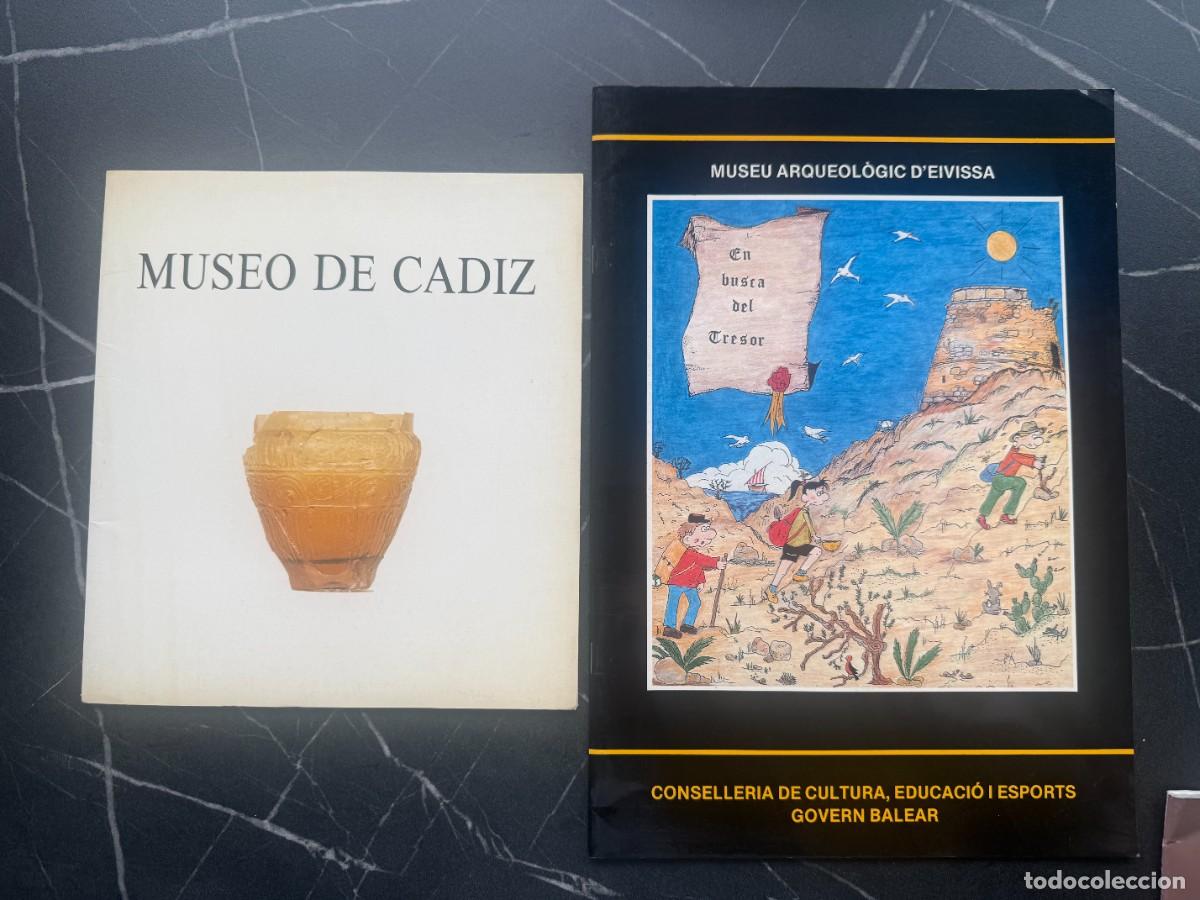 B&uuml;cher: MUSEO DE C&Aacute;DIZ. Nuevas instalaciones y MUSEU ARQUEOL&Ograve;GIC D&rsquo;EIVISSA. En busca del tresor