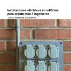 Libros: INSTALACIONES ELÉCTRICAS EN EDIFICIOS PARA ARQUITECTOS E INGENIEROS (VV.AA.) EUNSA 2020. Lote 218692342