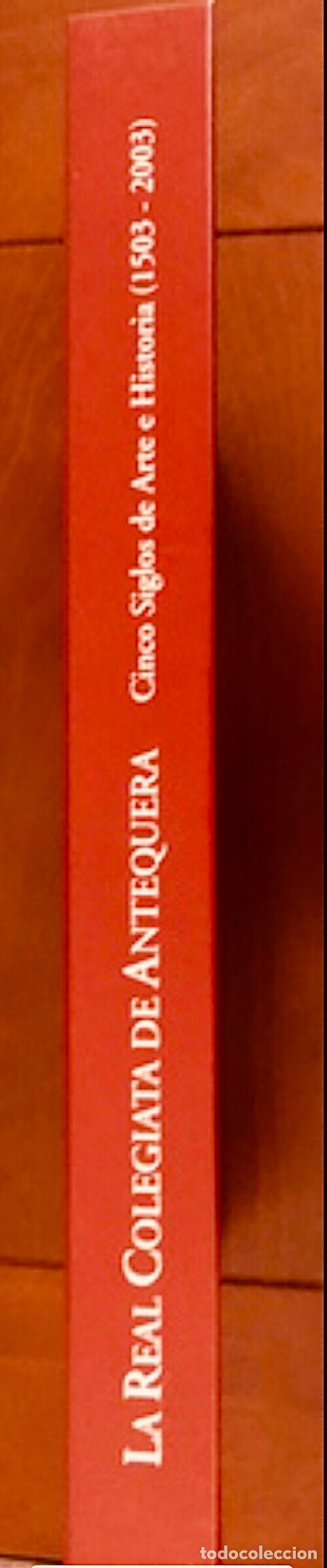Libros: Real Colegiata de Antequera V Centenario Obra Monográfica - Foto 2 - 207731125
