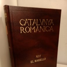 Libros: CATALUNYA ROMÀNICA, VOLUMEN XIV. ROSSELLÓ, ENCICLOPEDIA CATALANA, 1992. Lote 165945926