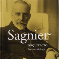 Libros: SAGNIER ARQUITECTO (BARCELONA, 1858-1931) SANTI BARJAU, LIBRO EN GRAN FORMATO 35 X 27. MUY RARO. Lote 313533113