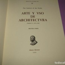 Libros: ARTE Y USO DE ARQUITECTURA 1ª Y 2ª PARTE EDICIÓN FACSÍMIL DE 1639 EDITORIAL ALBATROS AÑO 1989