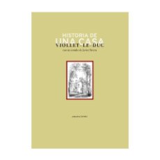 Libros: EUGÈNE E. VIOLLET-LE-DUC. HISTORIA DE UNA CASA. ABADA EDITORES, 2004. Lote 343966793