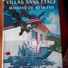 Libros: VILLAS SANS ETAGE - MAISONS DE WEEK END - EDITIONS CHARLES MASSIN. Lote 371871691