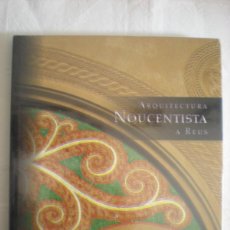 Libros: ARQUITECTURA NOUCENTISTA A REUS (PRAGMA) COL·LEGI D'ARQUITECTES CATALUNYA. Lote 401503634