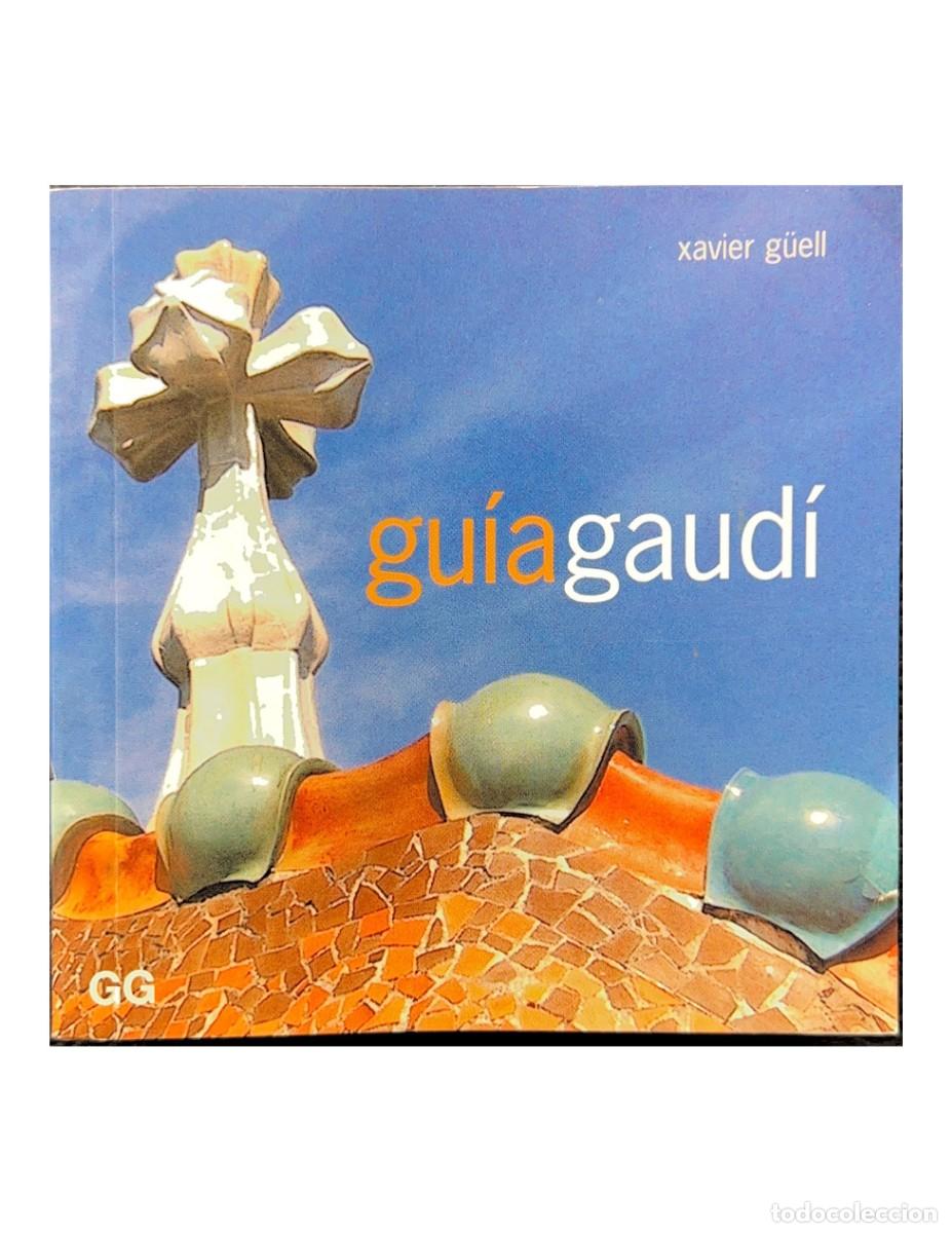 Libros: GU&Iacute;A GAUD&Iacute; - Xavier G&uuml;ell - Foto 1
