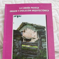 Libri: LA CABAÑA PASIEGA, ORIGEN Y EVOLUCIÓN, MANUEL GARCÍA ALONSO, 245 PÁGINAS