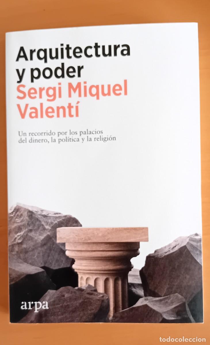 Libros: Arquitectura y poder.Sergi Miquel Valenti. - Foto 1