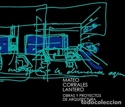 Libros: Mateo Corrales Lantero Obras Y Proyectos De Arquitectura de Lanter Corrales (Autor) Formato: Tapa b