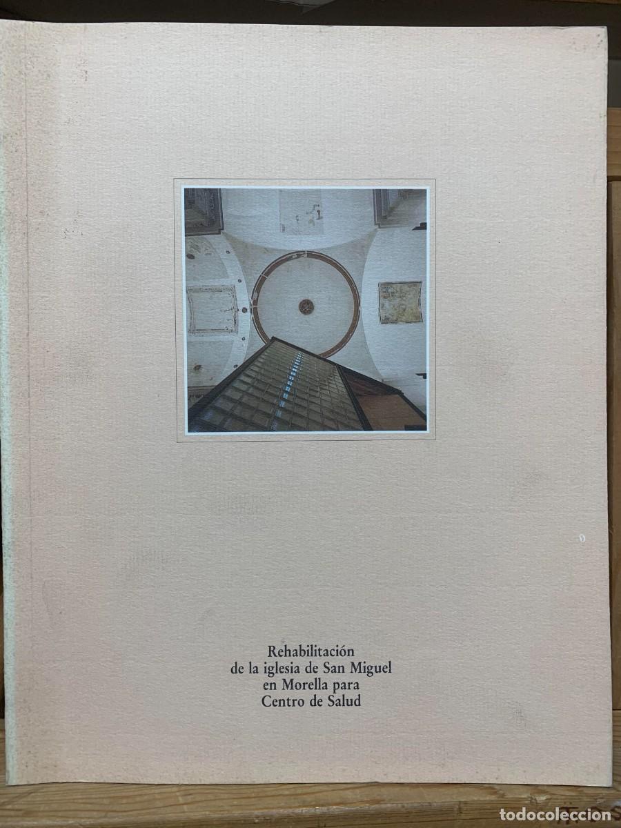 Libros: REHABILITACION DE LA IGLESIA DE SAN MIGUEL EN MORELLA PARA CENTRO DE SALUT