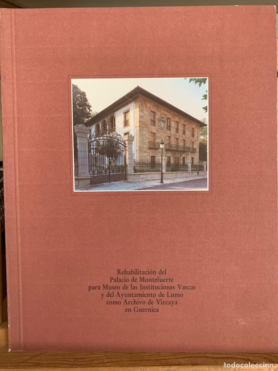 Libros: REHABILITACION DEL PALACIO DE MONTEFUERTE PARA MUSEO DE LAS INSTITUCIONES VASCAS Y DEL AYUNTAMIENTO