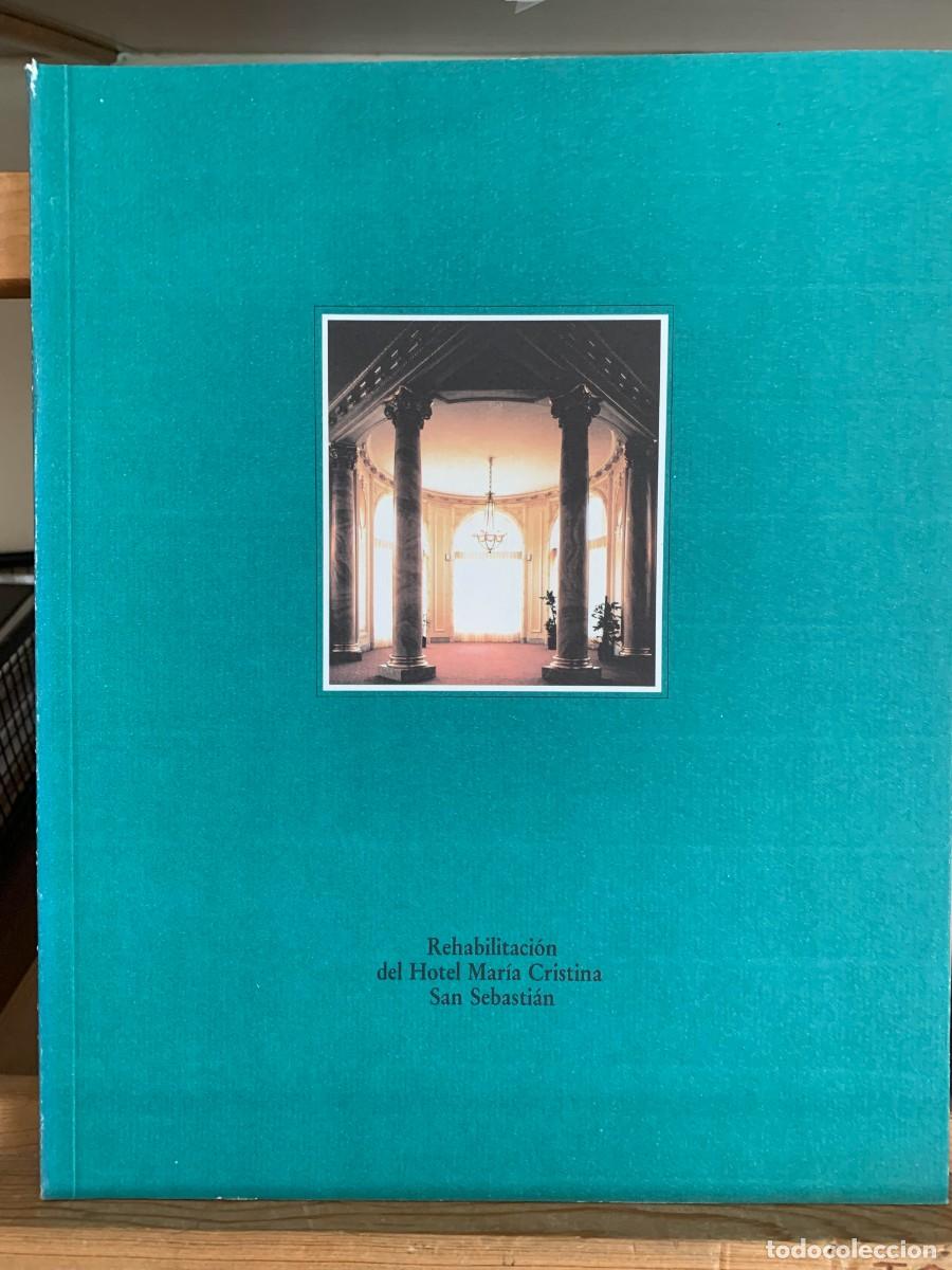 Libros: REHABILITACION DEL HOTEL MARIA CRISTINA SAN SEBASTIAN