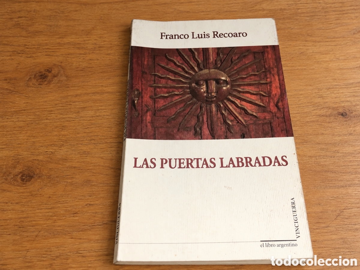 Libros: FRANCO LUIS RECOARO &ndash; LAS PUERTAS LABRADAS &ndash; VINCIGUERRA &ndash; LML