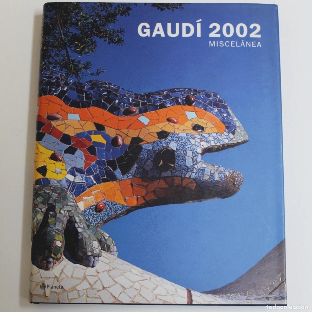 Libros: Libro Gaud&iacute; 2002 Miscel&aacute;nea Arquitectura Modernismo Barcelona Planeta Tapa Dura