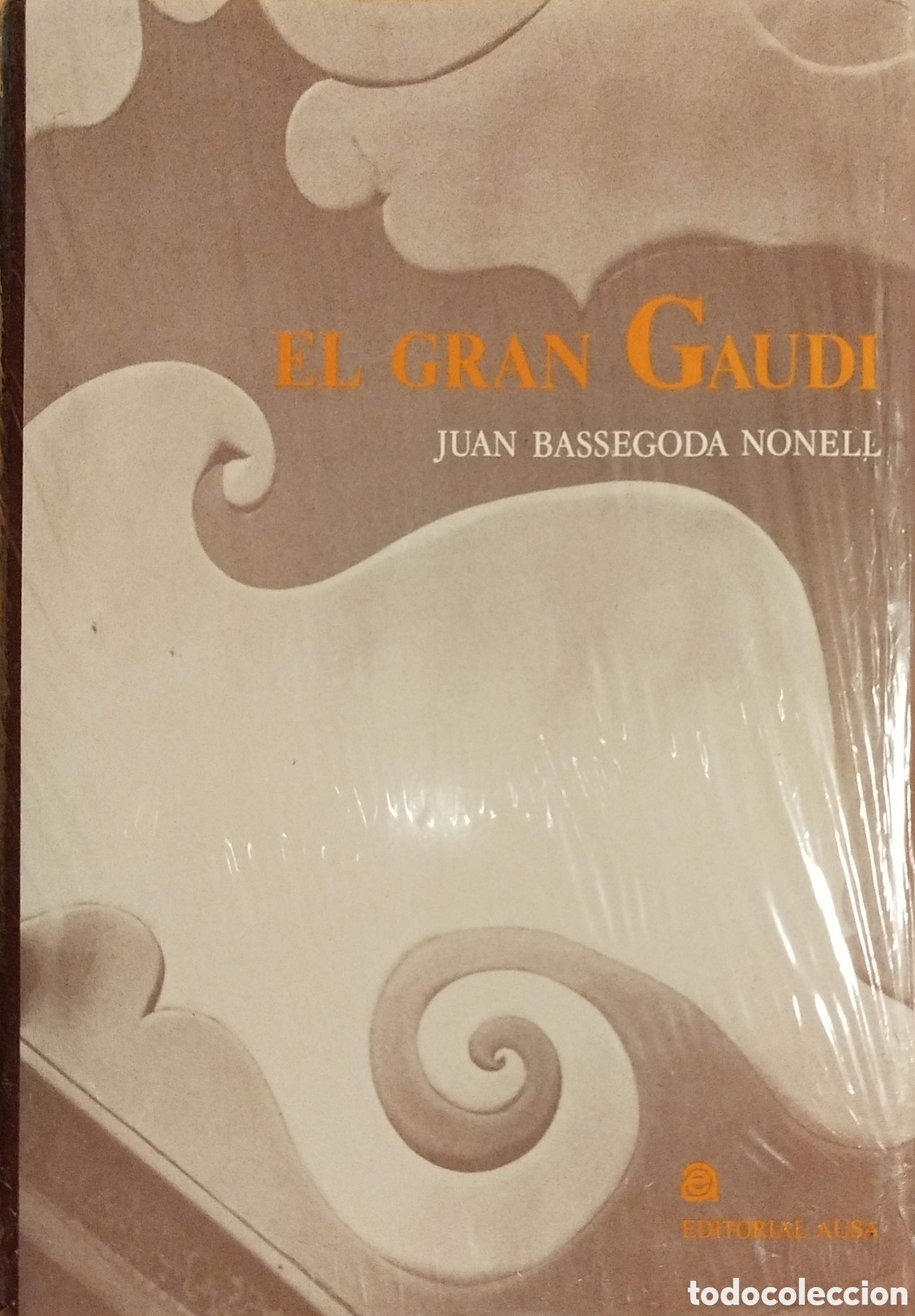 Libros: El gran Gaud&iacute;. Juan Bassegoda Nonell. Editorial Ausa. 1989.