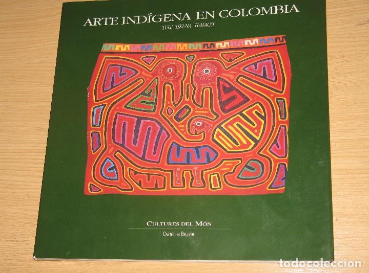 Libros: ARTE INDIGENA EN COLOMBIA - Foto 1
