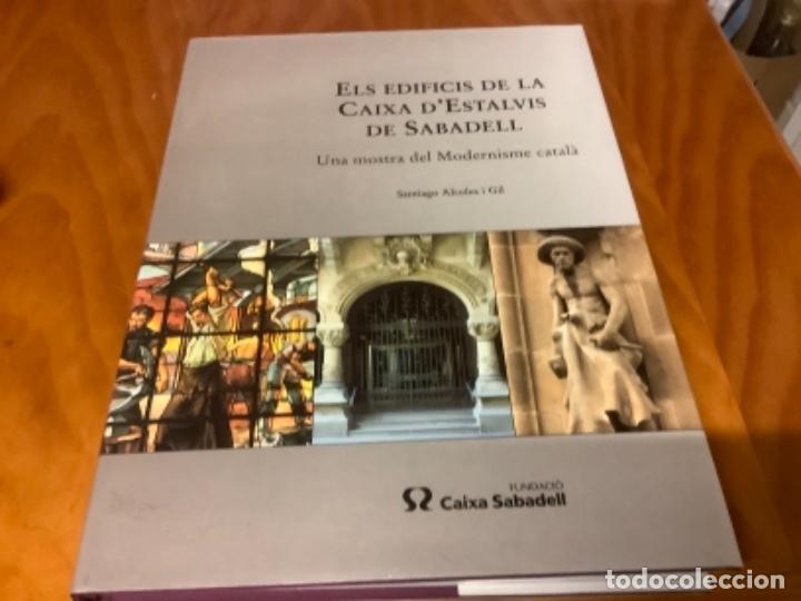 Libros: ELS EDIFICIS DE LA CAIXA D ESTALVIS DE SABADELL UNA MOSTRA DEL MODERNISME CATALA - Foto 1