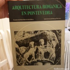 Libros: ARQUITECTURA ROMANICA EN PONTEVEDRA
