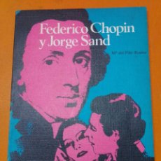 Libros: FEDERICO CHOPÍN Y JORGE SAND. Lote 370783596