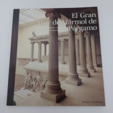 Libros: EL GRAN ALTAR DE MÁRMOL DE PERGAMO. Lote 379816894