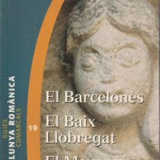 Libros: CATALUNYA ROMÀNICA. GUIES COMARCALS. EL BARCELONÈS. EL BIAX LLOBREGAT. EL MARESME.. Lote 390993259