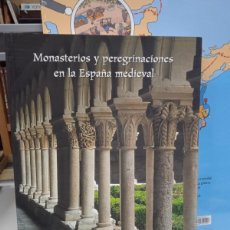 Libros: MONASTERIOS Y PEREGRINACIONES EN LA ESPAÑA MEDIEVAL -MAR MARCOS (B)