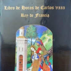 Libros: ESTUDIO DEL LIBRO DE HORAS DE CARLOS VIII - STUDY BOOK FOR THE HOURS OF CHARLES VIII - MOLEIRO -