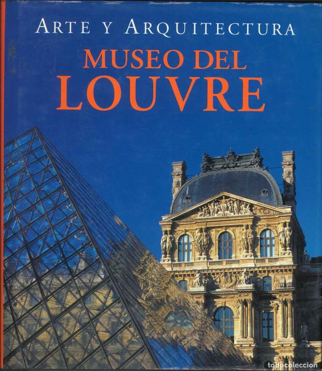 Libros: MUSEO DEL LOUVRE- ARTE Y ARQUITECTURA - Foto 1